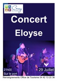 Concert du groupe Eloyse. Le samedi 29 juillet 2017 à Carry-le-Rouet. Bouches-du-Rhone.  21H00